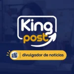 King Post lança novo formato de postagem e amplia distribuição gratuita de notícias